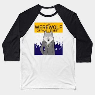 The Werewolf of Wall Street - Parody Baseball T-Shirt